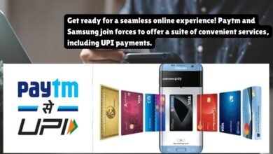 Paytm and Samsung Join Forces: Enjoy These Online Services Including UPI Payments